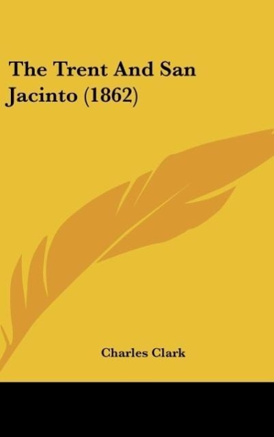 Vorderes Coverbild The Trent And San Jacinto (1862)