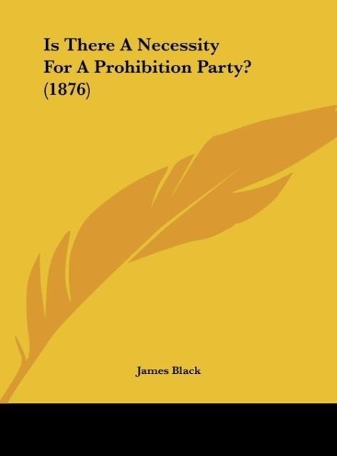 Vorderes Coverbild Is There A Necessity For A Prohibition Party? (1876)