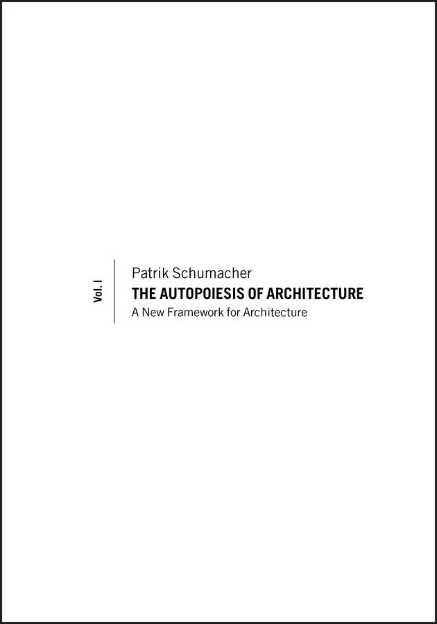 Vorderes Coverbild The Autopoiesis of Architecture, Volume I
