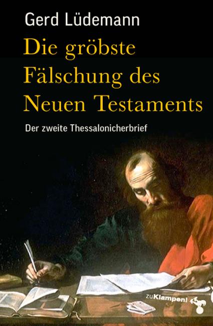 Vorderes Coverbild Die gröbste Fälschung des Neuen Testaments