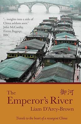 Vorderes Coverbild The Emperor's River: Travels to the Heart of a Resurgent China