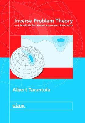 Vorderes Coverbild Inverse Problem Theory and Methods for Model Parameter Estimation