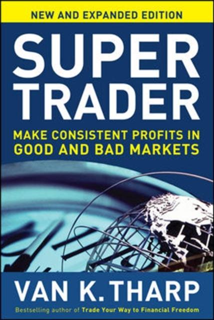 Vorderes Coverbild Super Trader, Expanded Edition: Make Consistent Profits in Good and Bad Markets