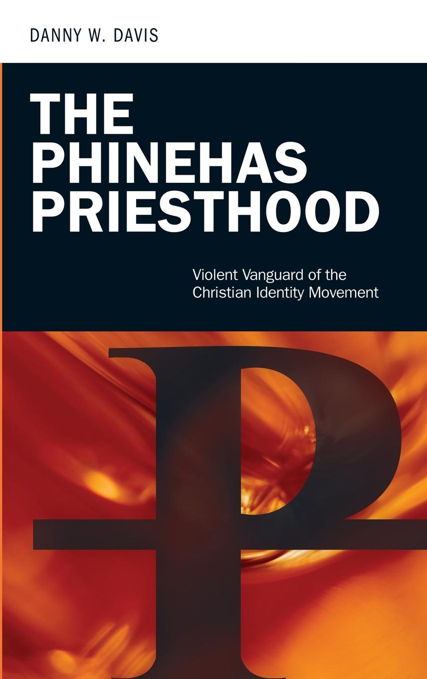 Vorderes Coverbild The Phinehas Priesthood
