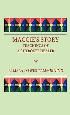 Vorderes Coverbild Maggie's Story: Teachings of a Cherokee Healer