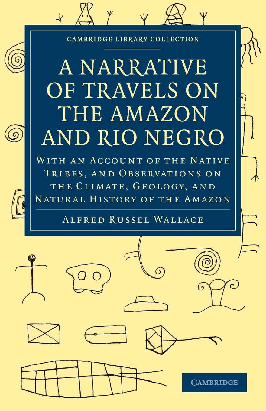 Vorderes Coverbild A Narrative of Travels on the Amazon and Rio Negro, with an Account of the Native Tribes, and Observ