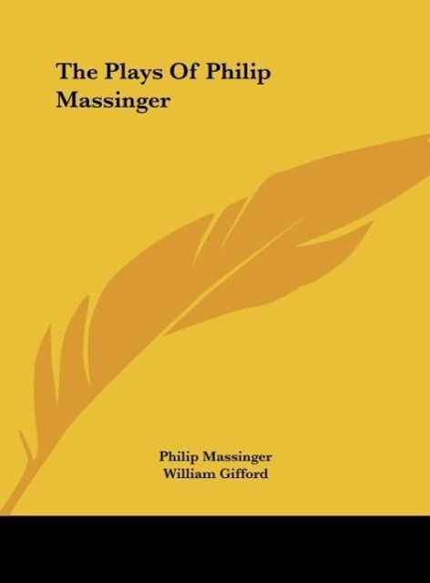 Vorderes Coverbild The Plays Of Philip Massinger