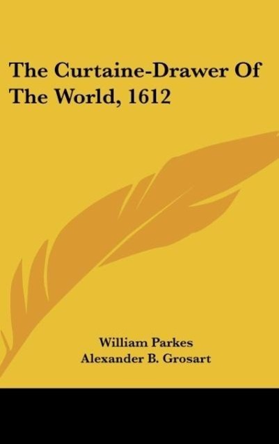 Vorderes Coverbild The Curtaine-Drawer Of The World, 1612