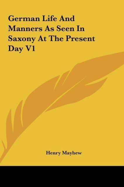 Vorderes Coverbild German Life And Manners As Seen In Saxony At The Present Day V1