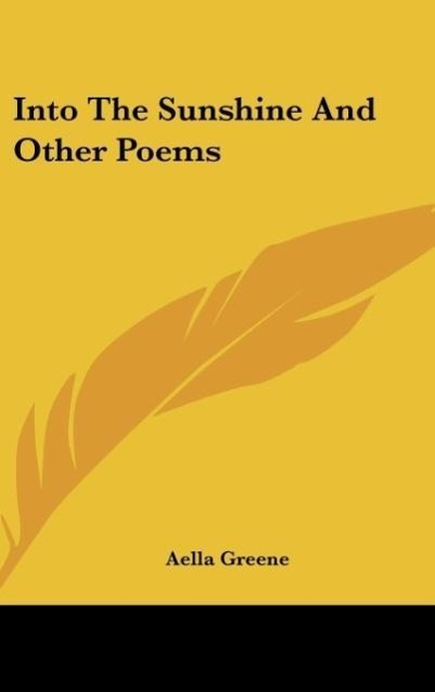 Vorderes Coverbild Into The Sunshine And Other Poems