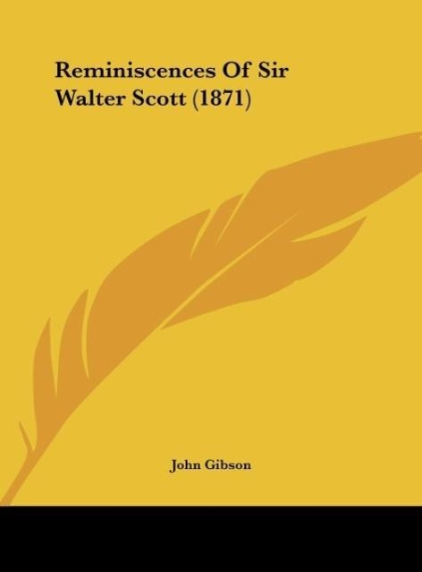 Vorderes Coverbild Reminiscences Of Sir Walter Scott (1871)