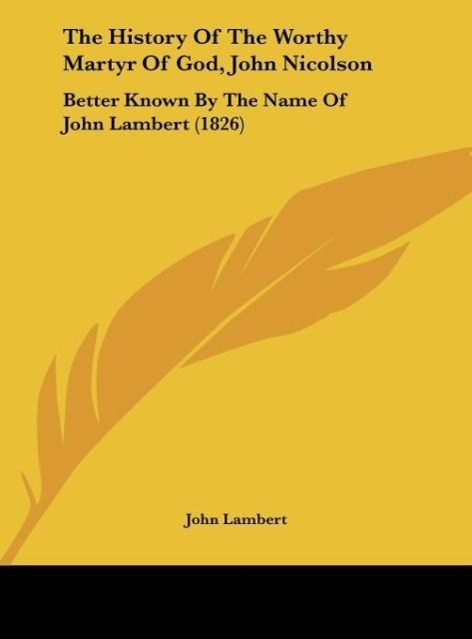 Vorderes Coverbild The History Of The Worthy Martyr Of God, John Nicolson