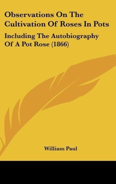 Vorderes Coverbild Observations On The Cultivation Of Roses In Pots