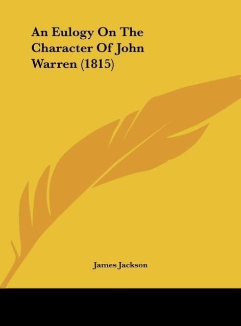 Vorderes Coverbild An Eulogy On The Character Of John Warren (1815)