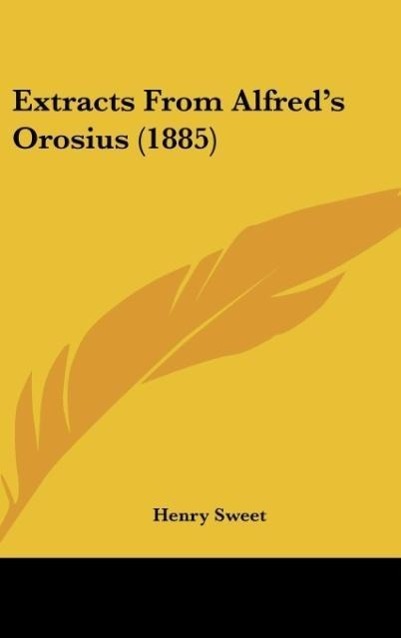 Vorderes Coverbild Extracts From Alfred's Orosius (1885)