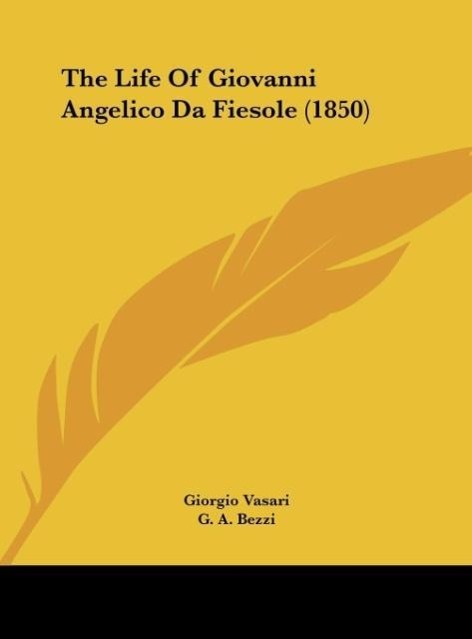 Vorderes Coverbild The Life Of Giovanni Angelico Da Fiesole (1850)