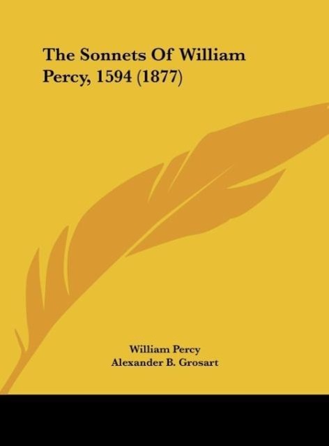 Vorderes Coverbild The Sonnets Of William Percy, 1594 (1877)
