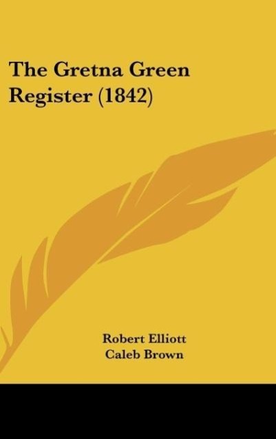 Vorderes Coverbild The Gretna Green Register (1842)