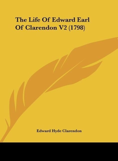 Vorderes Coverbild The Life Of Edward Earl Of Clarendon V2 (1798)