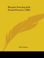 Vorderes Coverbild Bayonet Fencing And Sword Practice (1882)