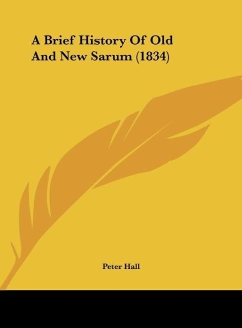 Vorderes Coverbild A Brief History Of Old And New Sarum (1834)