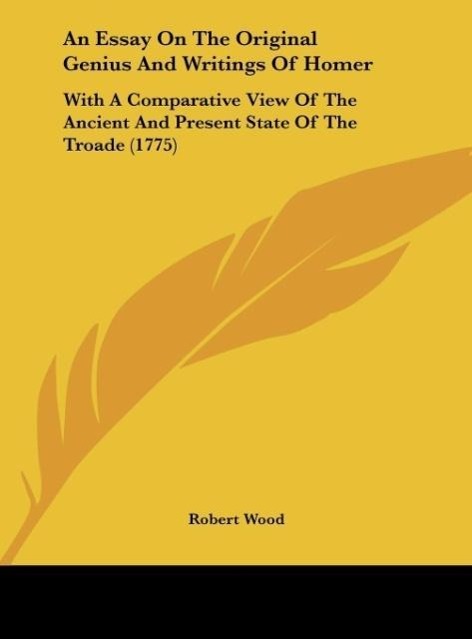 Vorderes Coverbild An Essay On The Original Genius And Writings Of Homer
