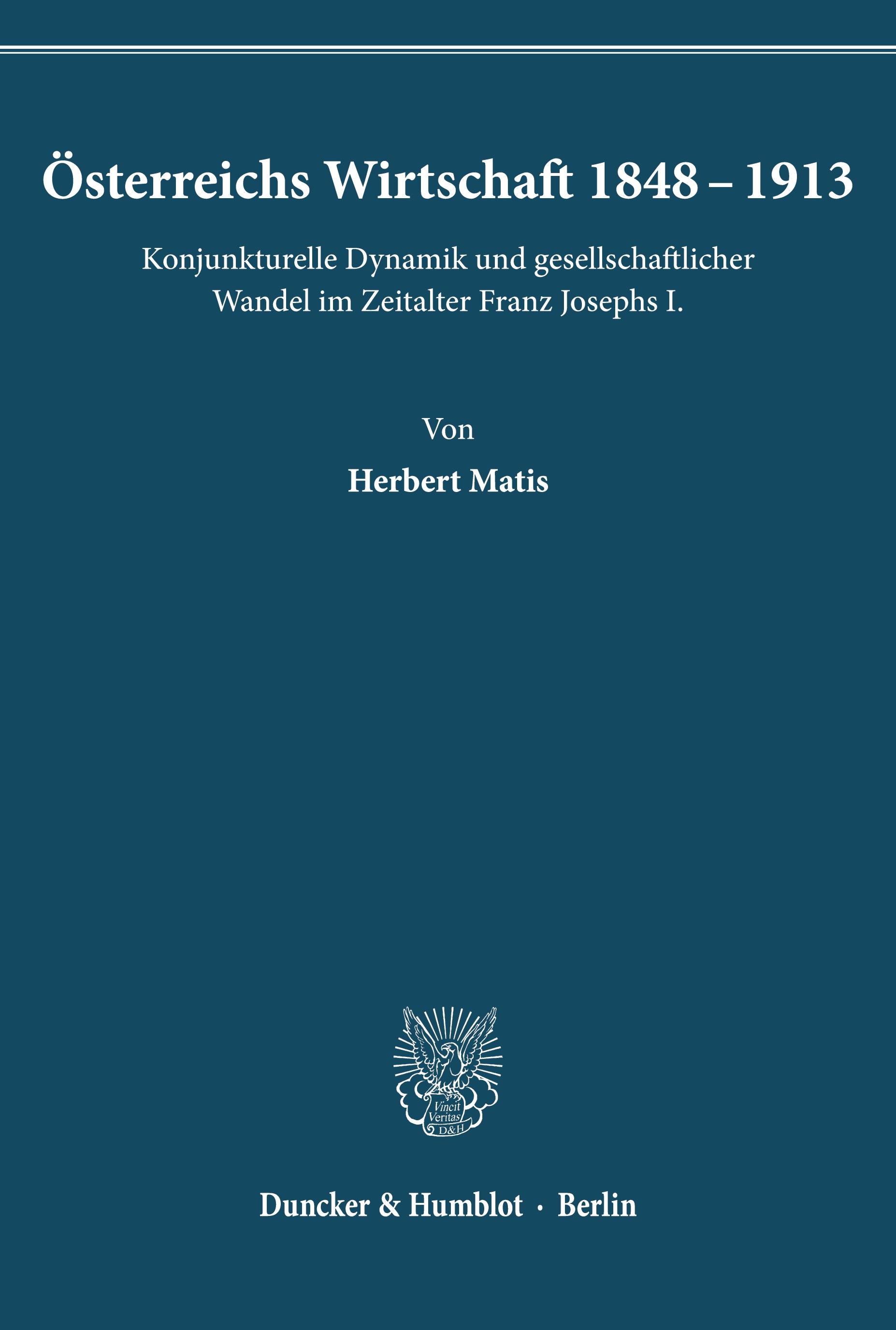 Vorderes Coverbild Österreichs Wirtschaft 1848 - 1913.