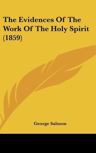 Vorderes Coverbild The Evidences Of The Work Of The Holy Spirit (1859)