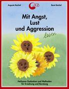 Vorderes Coverbild Mit Angst, Lust und Aggression leben