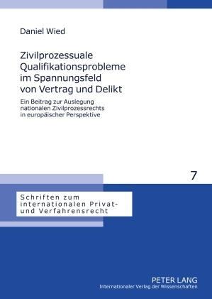 Vorderes Coverbild Zivilprozessuale Qualifikationsprobleme im Spannungsfeld von Vertrag und Delikt