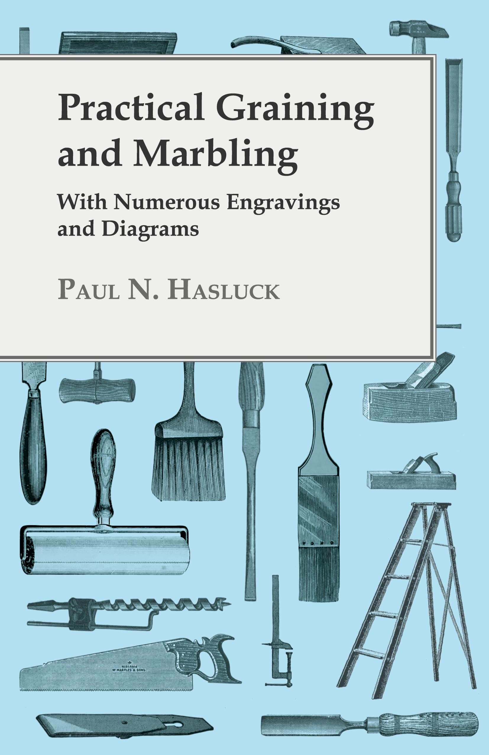 Vorderes Coverbild Practical Graining And Marbling; With Numerous Engravings And Diagrams