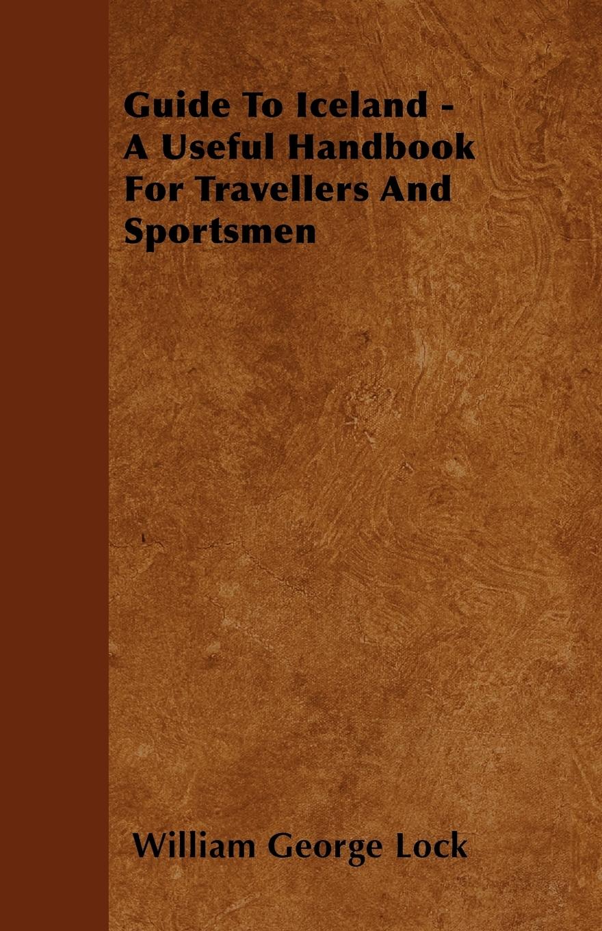 Vorderes Coverbild Guide To Iceland - A Useful Handbook For Travellers And Sportsmen