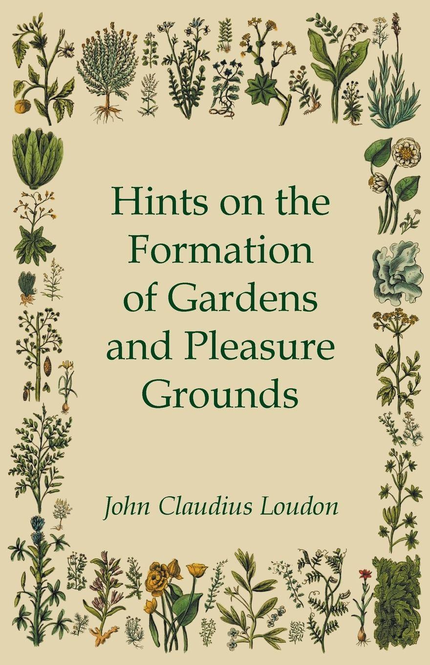 Vorderes Coverbild Hints On The Formation Of Gardens And Pleasure Grounds