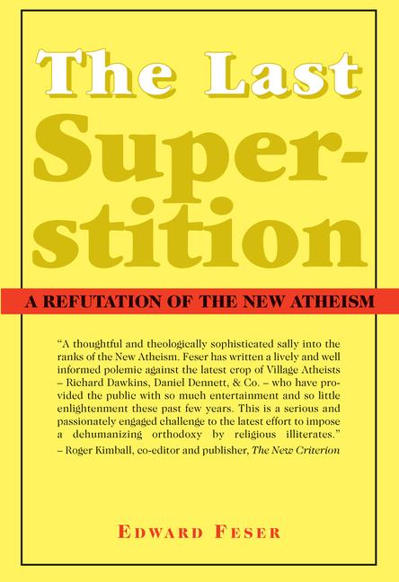 Vorderes Coverbild The Last Superstition: A Refutation of the New Atheism