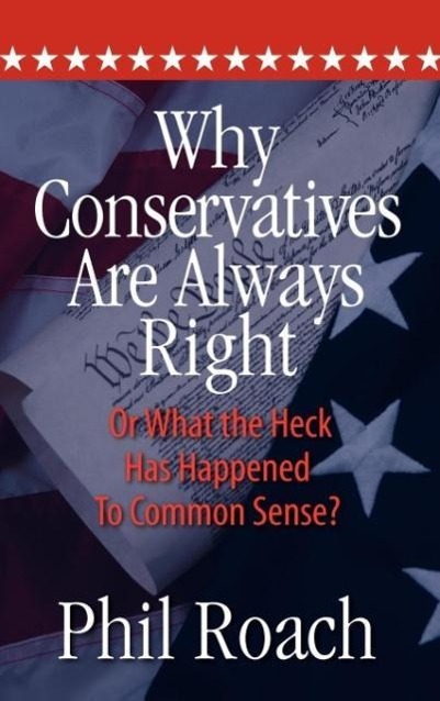 Vorderes Coverbild Why Conservatives Are Always Right