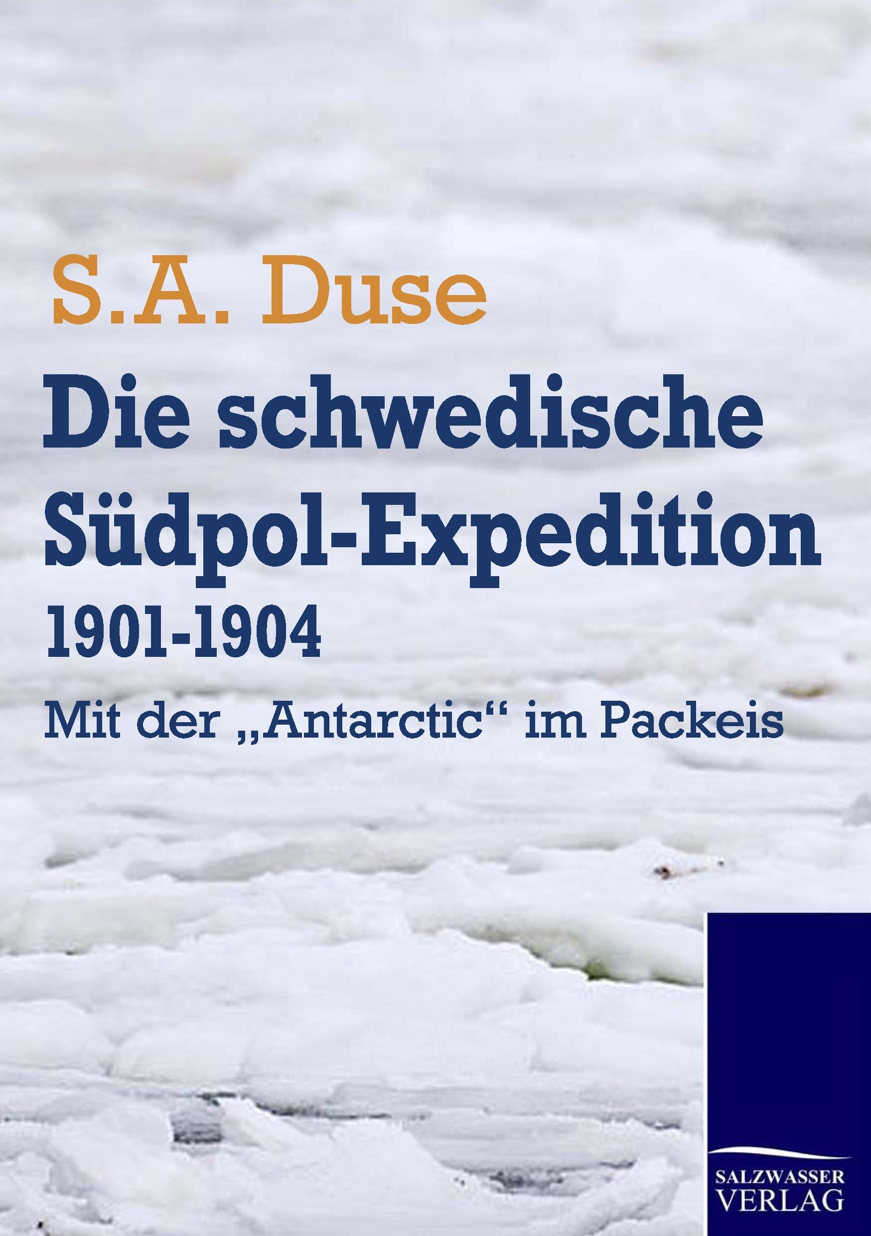 Vorderes Coverbild Die schwedische Südpol-Expedition 1901-1904
