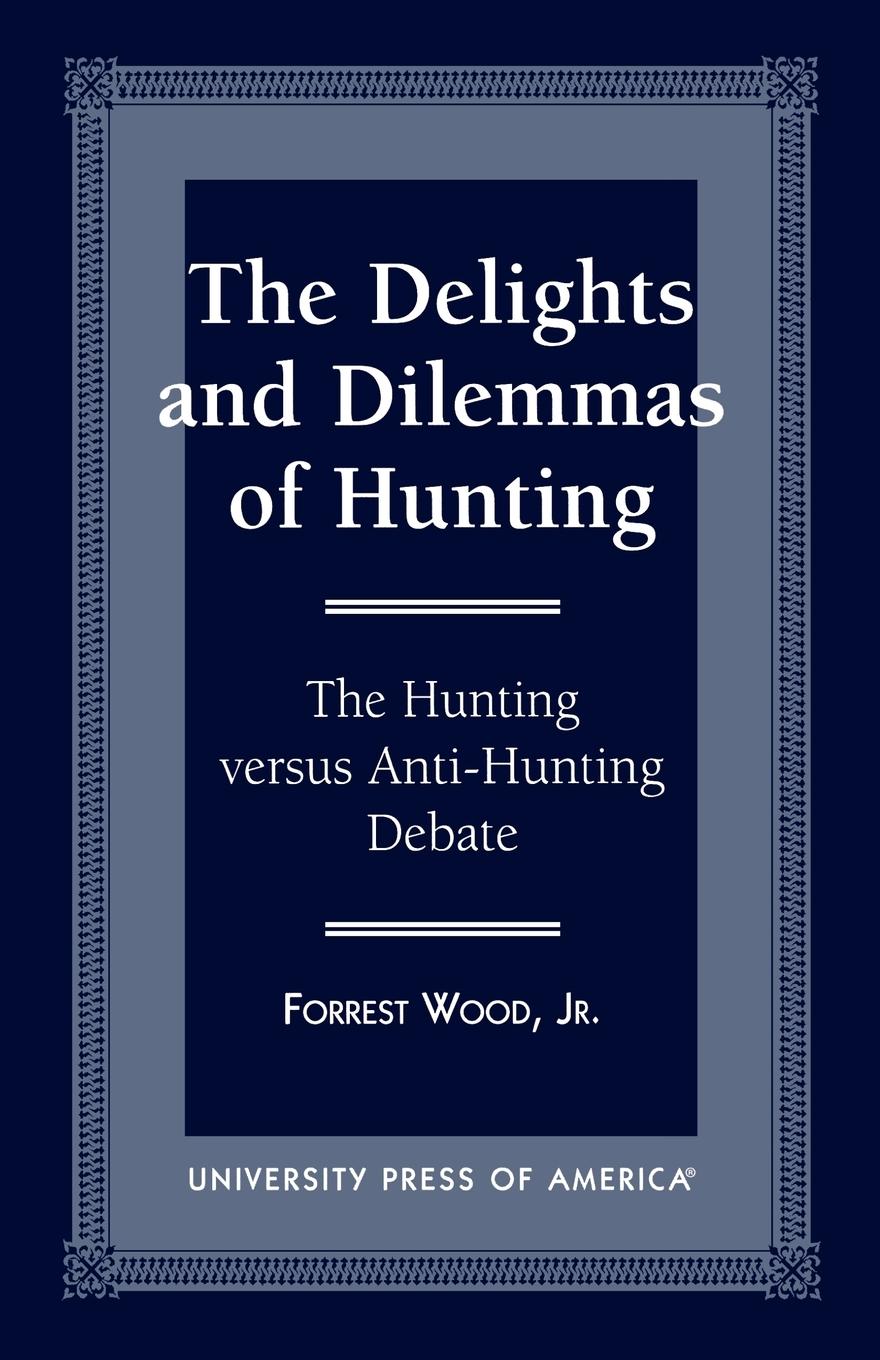Vorderes Coverbild Delights and Dilemmas of Hunting