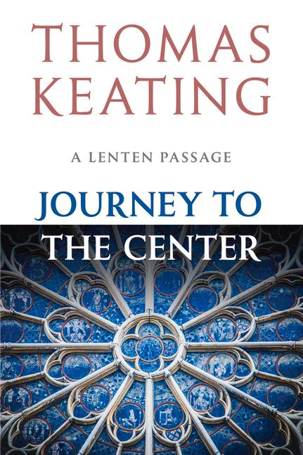 Vorderes Coverbild Journey to the Center A Lenten Passage