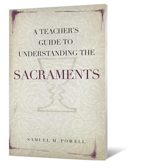 Vorderes Coverbild A Teacher's Guide to Understanding the Sacraments