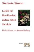 Vorderes Coverbild Lieben Sie Ihre Kunden, andere haben Sie nicht
