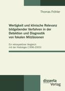 Vorderes Coverbild Wertigkeit und klinische Relevanz bildgebender Verfahren in der Detektion und Diagnostik von fokalen Milzläsionen