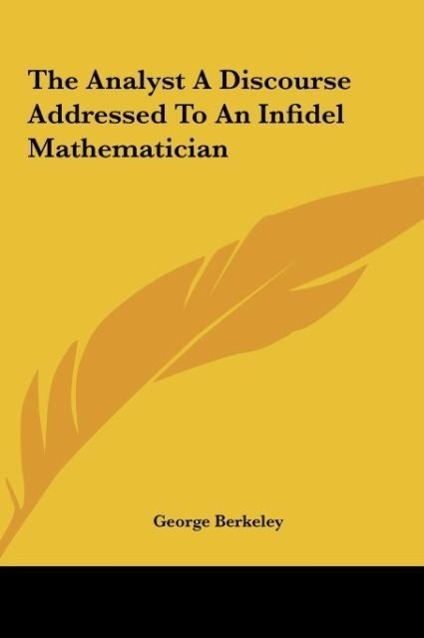 Vorderes Coverbild The Analyst A Discourse Addressed To An Infidel Mathematician