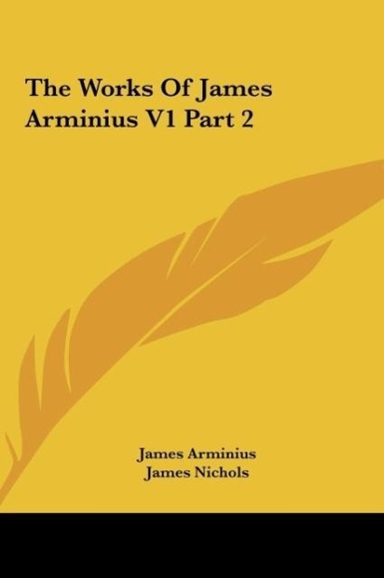 Vorderes Coverbild The Works Of James Arminius V1 Part 2