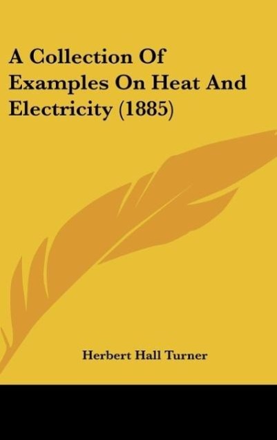 Vorderes Coverbild A Collection Of Examples On Heat And Electricity (1885)