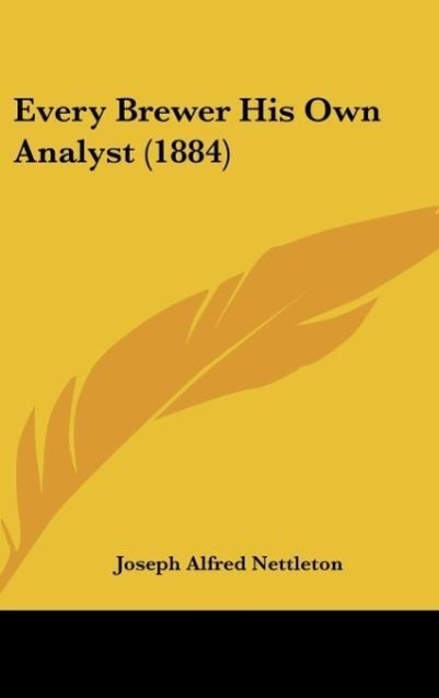 Vorderes Coverbild Every Brewer His Own Analyst (1884)