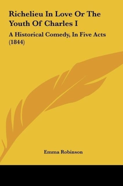 Vorderes Coverbild Richelieu In Love Or The Youth Of Charles I