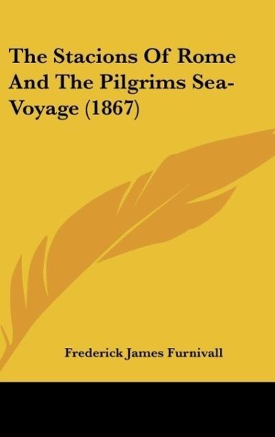 Vorderes Coverbild The Stacions Of Rome And The Pilgrims Sea-Voyage (1867)