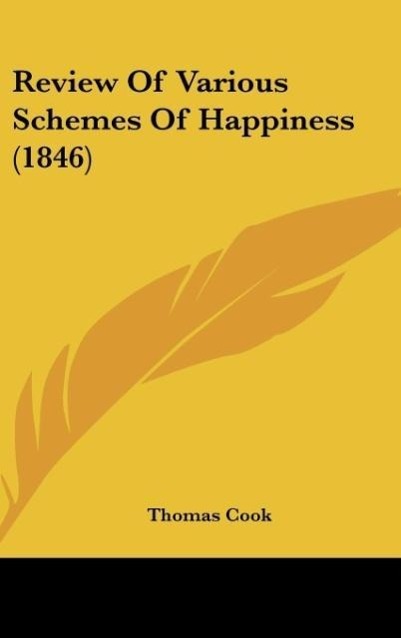 Vorderes Coverbild Review Of Various Schemes Of Happiness (1846)
