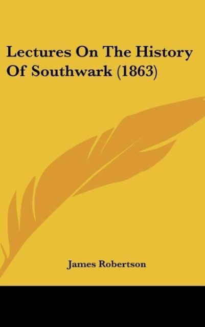 Vorderes Coverbild Lectures On The History Of Southwark (1863)