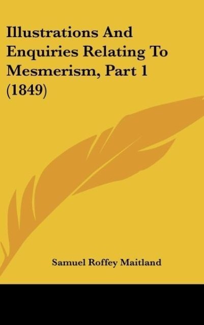 Vorderes Coverbild Illustrations And Enquiries Relating To Mesmerism, Part 1 (1849)